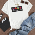 тениска Have a Good Time, тениска с послание, тениска с DTF печат, позитивна тениска, тениска за добро настроение